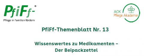 PfiFf-Themenblatt Wissenswertes zu Medikamenten